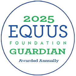 2025 EQUUS Foundation Guardian Awarded Annually
